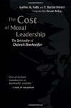 The Cost of Moral Leadership: The Spirituality of Dietrich Bonhoeffer