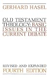 Old Testament Theology: Basic Issues in the Current Debate