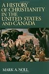 A History of Christianity in the United States and Canada