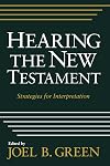 Hearing the New Testament: Strategies for Interpretation