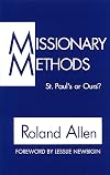 Missionary Methods: St. Paul's or Ours?