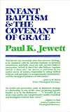 Infant Baptism and the Covenant of Grace
