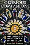 Glorious Companions: Five Centuries of Anglican Spirituality