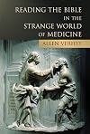 Reading the Bible in the Strange World of Medicine