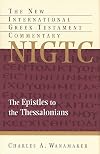 The Epistles to the Thessalonians : a commentary on the Greek text
