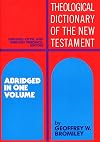 Theological Dictionary of the New Testament: Abridged in One Volume