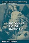 The Book of Isaiah, Chapters 1-39 (New Intl Commentary on the Old Testament)