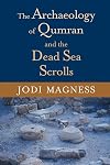 The Archaeology of Qumran and the Dead Sea Scrolls (Studies in the Dead Sea Scrolls and Related Literature)