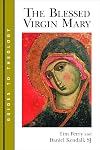The Blessed Virgin Mary (Guides to Theology)