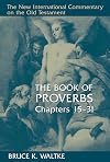 The Book of Proverbs: Chapters 15-31