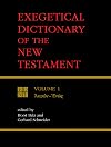 Exegetical Dictionary of the New Testament, Vol. 1