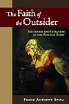 The Faith of the Outsider: Exclusion and Inclusion in the Biblical Story