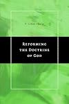 Reforming The Doctrine Of God