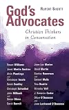 God's Advocates: Christian Thinkers in Conversation