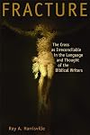 Fracture: The Cross as Irreconcilable in the Language and Thought of the Biblical Writers