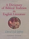 Dictionary of Biblical Tradition in English Literature
