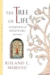 The Tree of Life: An Exploration of Biblical Wisdom Literature
