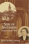 Son of Secession: Douwe J. Vander Werp (Historical Series of the Reformed Church in America (HSRCA))