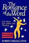 The Romance of the Word: One Man's Love Affair with Theology