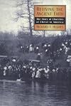 Reviving the Ancient Faith: The Story of Churches of Christ in America