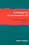 Interpreting God and the Postmodern Self: On Meaning, Manipulation and Promise