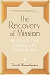 The Recovery of Mission: Beyond the Pluralist Paradigm