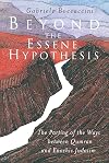 Beyond the Essene Hypothesis: The Parting of the Ways between Qumran and Enochic Judaism