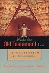 Make the Old Testament Live: From Curriculum to Classroom
