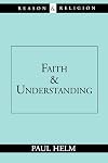 Faith and Understanding (Reason and Religion)