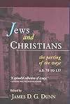 Jews and Christians: The Parting of the Ways, A. D. 70 to 135