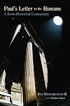 Paul's Letter to the Romans: A Socio-Rhetorical Commentary