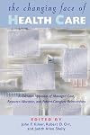 Changing Face of Health Care: A Christian Appraisal of Managed Care, Resource Allocation, and Patient-Caregiver Relationships