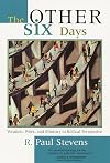 The Other Six Days: Vocation, Work, and Ministry in Biblical Perspective
