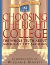 Choosing the Right College: The Whole Truth about America's Top Schools