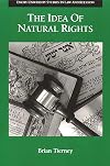 The Idea of Natural Rights: Studies on Natural Rights, Natural Law, and Church Law 1150-1625