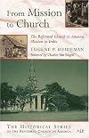 From Mission to Church: The Reformed Church in America Mission to India (Historical Series of the Reformed Church in America (HSRCA))