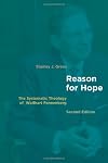 Reason for Hope: The Systematic Theology of Wolfhart Pannenberg
