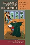 Called to Be Church: The Book of Acts for a New Day