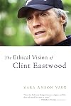 The Ethical Vision of Clint Eastwood