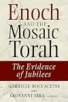 Enoch and the Mosaic Torah: The Evidence of Jubilees