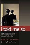 I Told Me So: Self-Deception and the Christian Life