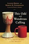 This Odd and Wondrous Calling: The Public and Private Lives of Two Ministers