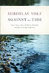 Against the Tide: Love in a Time of Petty Dreams and Persisting Enmities