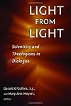 Light from Light: Scientists and Theologians in Dialogue