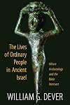 The Lives of Ordinary People in Ancient Israel: When Archaeology and the Bible Intersect