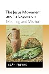 The Jesus Movement and Its Expansion: Meaning and Mission