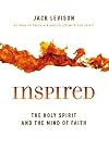 Inspired: The Holy Spirit and the Mind of Faith