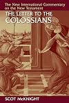 The Letter to the Colossians (New International Commentary on the New Testament (NICNT))