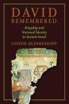 David Remembered: Kingship and National Identity in Ancient Israel