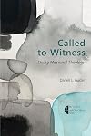 Called to Witness: Doing Missional Theology (The Gospel and Our Culture Series (GOCS))